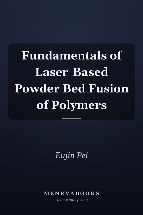 Fundamentals of Laser-Based Powder Bed Fusion of Polymers