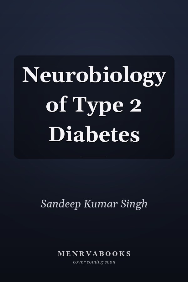 Neurobiology of Type 2 Diabetes