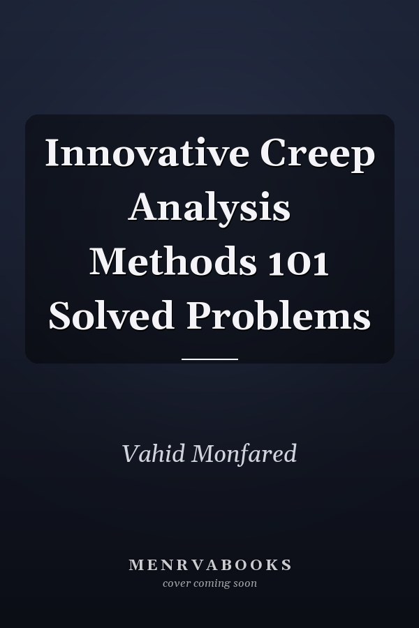 Innovative Creep Analysis Methods 101 Solved Problems