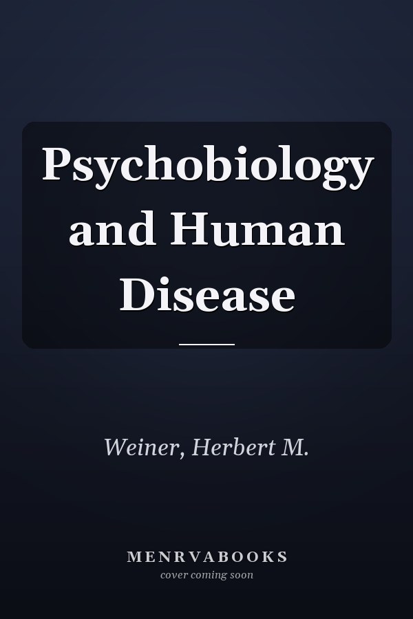 Psychobiology and Human Disease