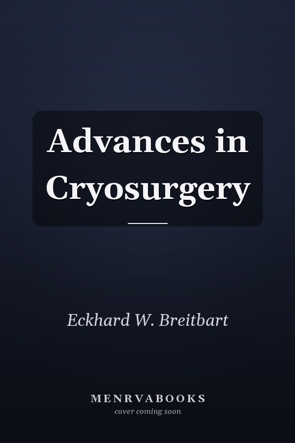 Advances in Cryosurgery