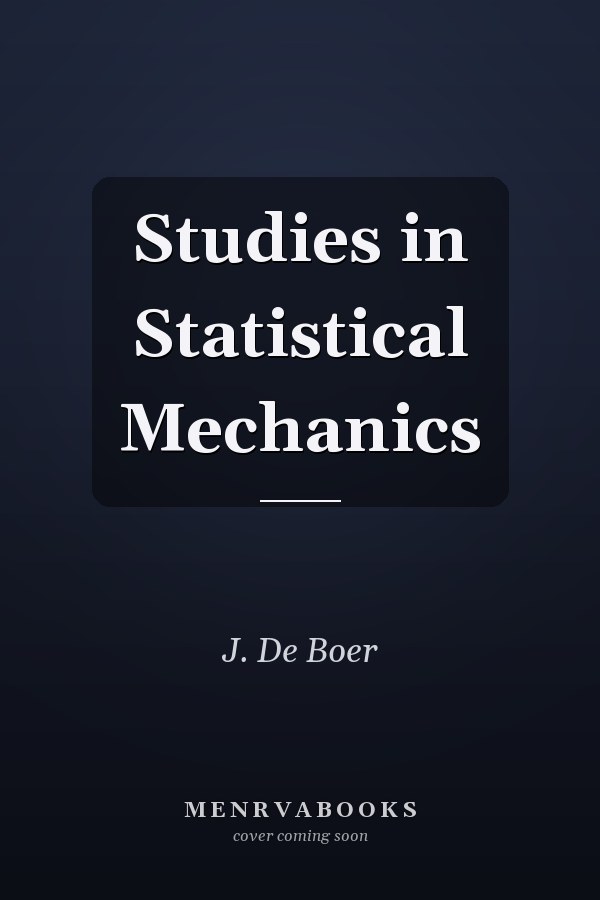 Studies in Statistical Mechanics