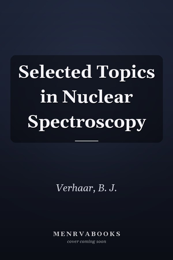 Selected Topics in Nuclear Spectroscopy