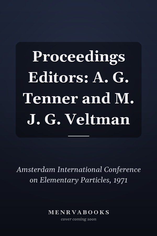 Proceedings Editors: A. G. Tenner and M. J. G. Veltman