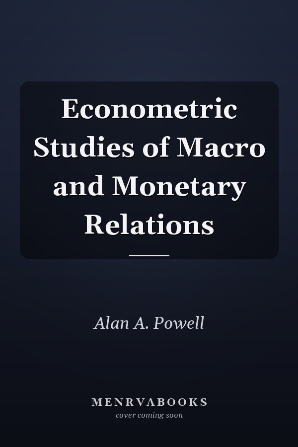 Econometric Studies of Macro and Monetary Relations