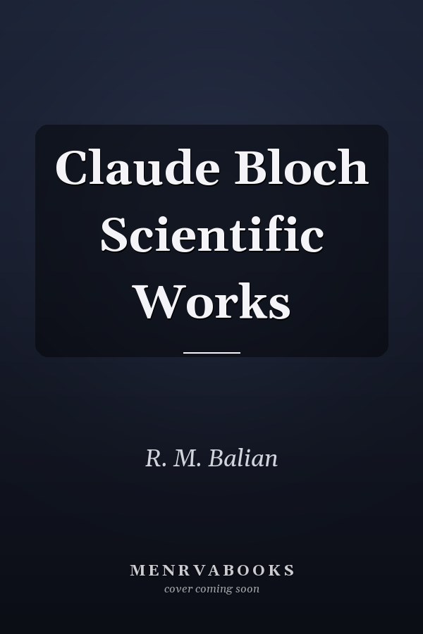 Claude Bloch Scientific Works