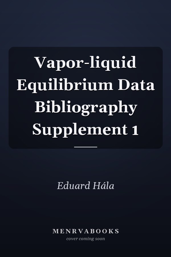 Vapor-liquid Equilibrium Data Bibliography Supplement 1