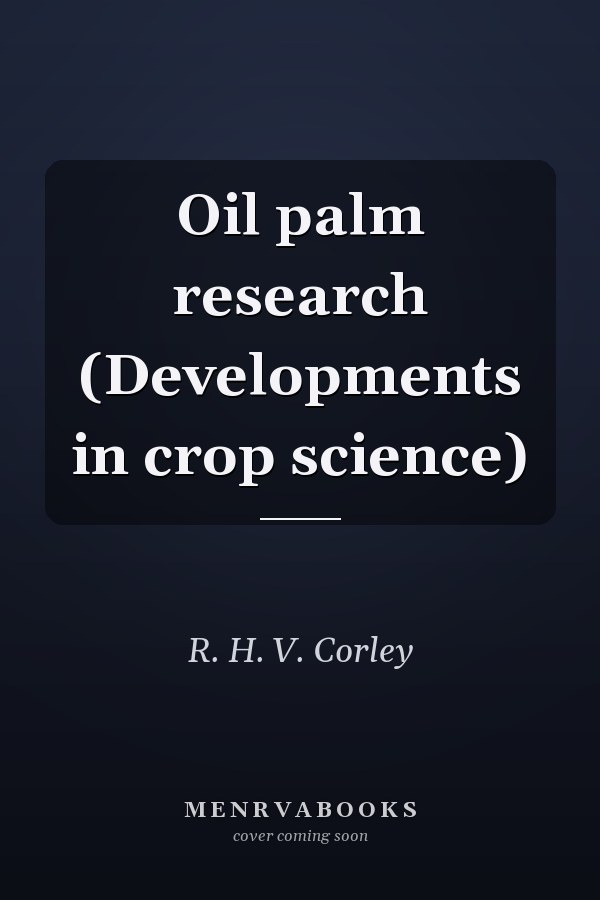 Oil palm research (Developments in crop science)