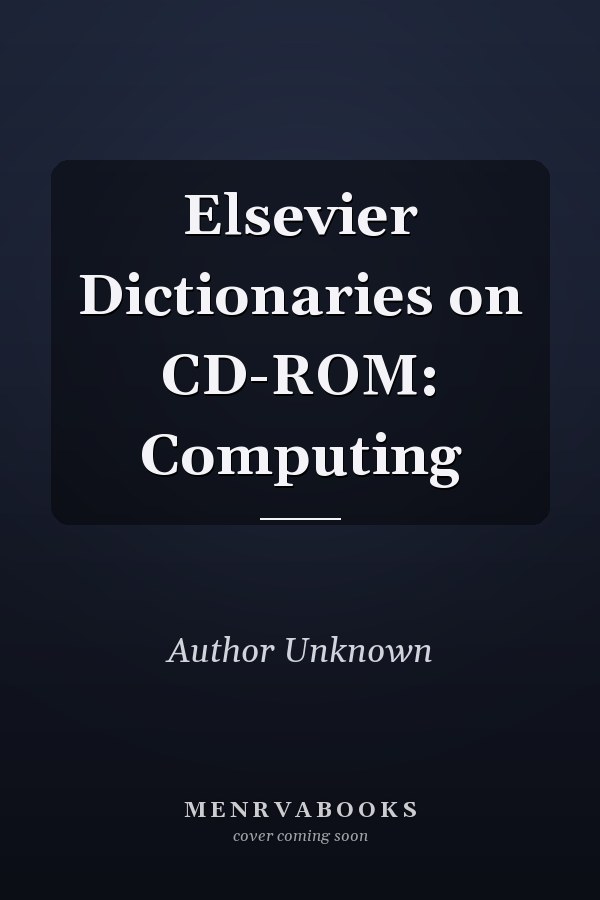 Elsevier Dictionaries on CD-ROM: Computing