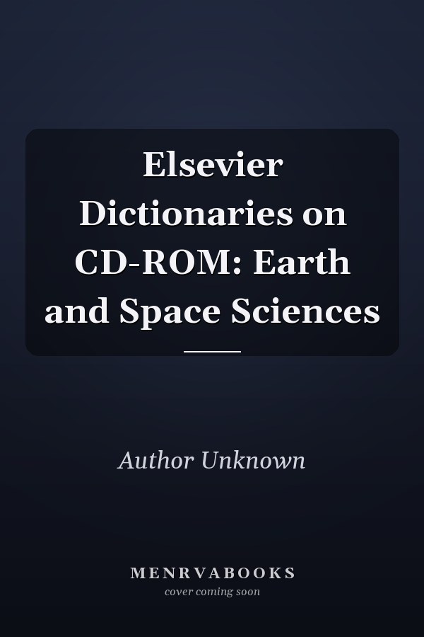 Elsevier Dictionaries on CD-ROM: Earth and Space Sciences
