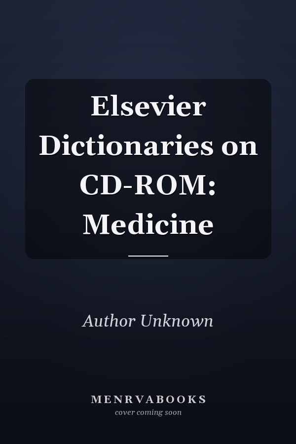 Elsevier Dictionaries on CD-ROM: Medicine