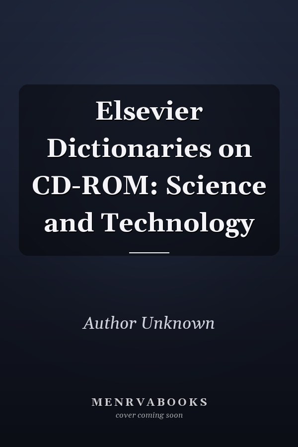 Elsevier Dictionaries on CD-ROM: Science and Technology