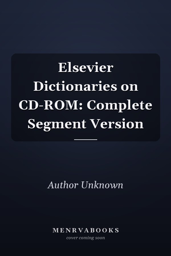 Elsevier Dictionaries on CD-ROM: Complete Segment Version