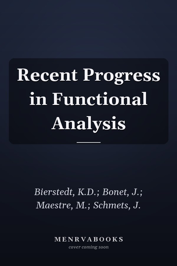 Recent Progress in Functional Analysis