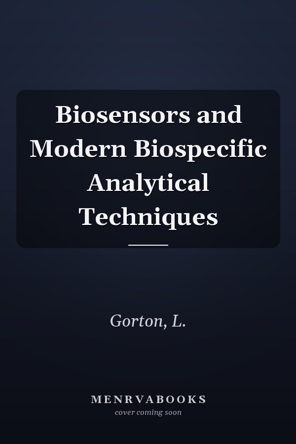 Biosensors and Modern Biospecific Analytical Techniques