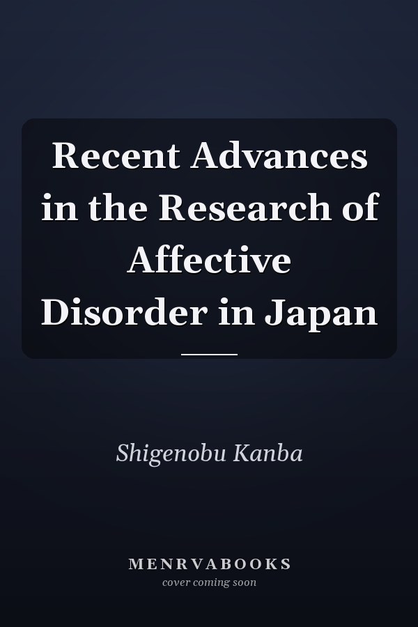 Recent Advances in the Research of Affective Disorder in Japan