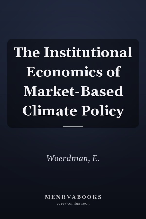 The Institutional Economics of Market-Based Climate Policy
