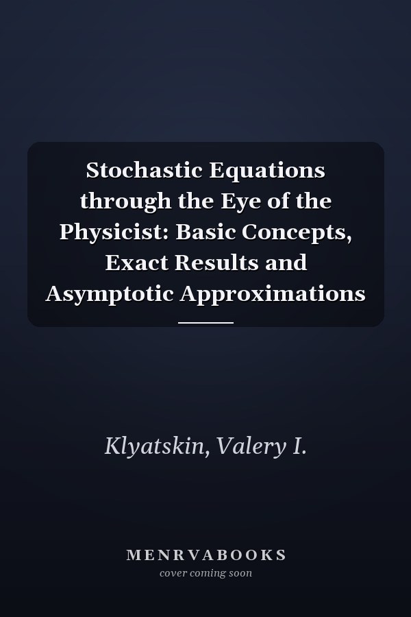 Stochastic Equations through the Eye of the Physicist: Basic Concepts, Exact Results and Asymptotic Approximations