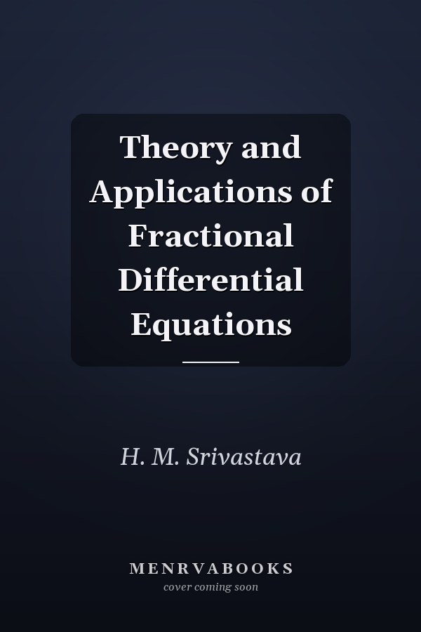 Theory and Applications of Fractional Differential Equations
