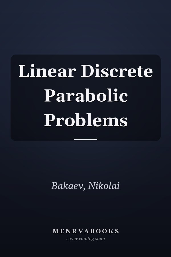 Linear Discrete Parabolic Problems