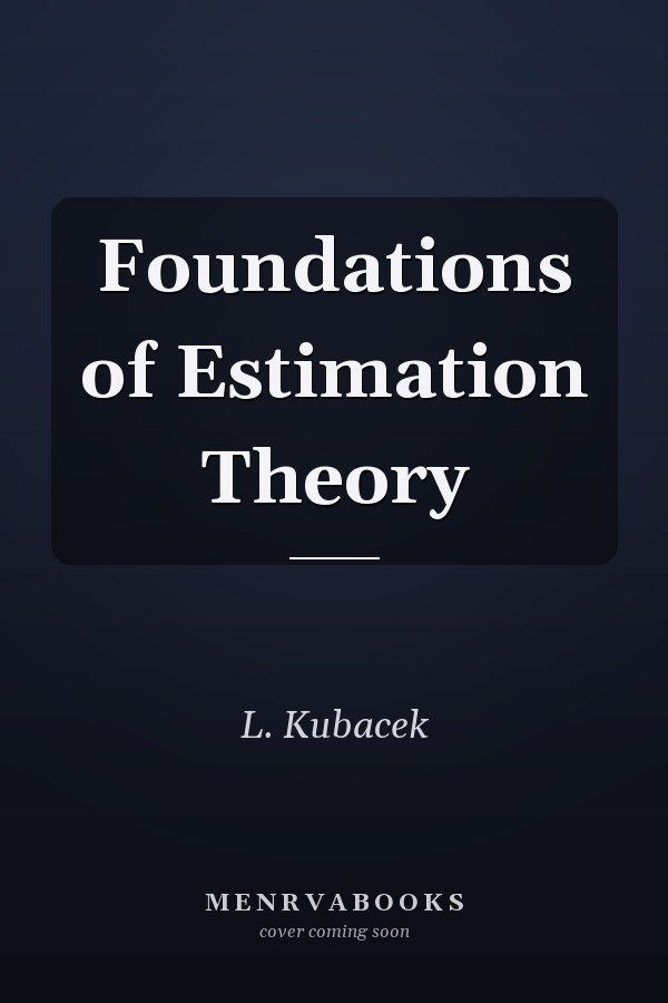 Foundations of Estimation Theory