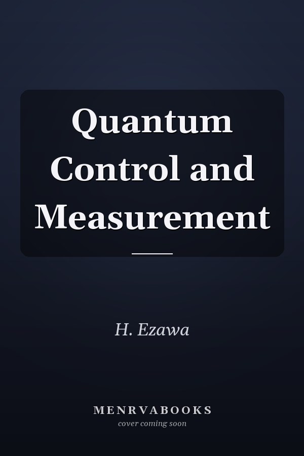 Quantum Control and Measurement