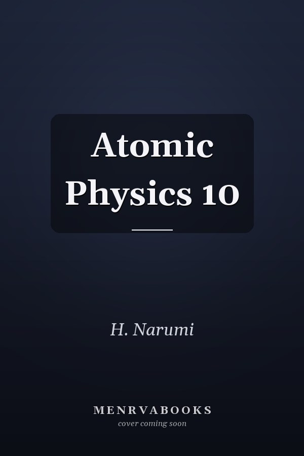 Atomic Physics 10