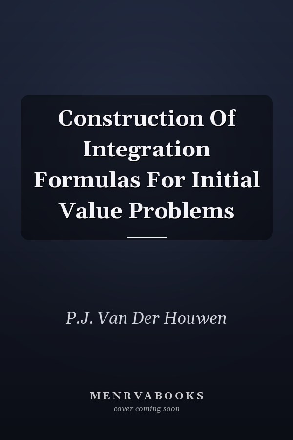 Construction Of Integration Formulas For Initial Value Problems