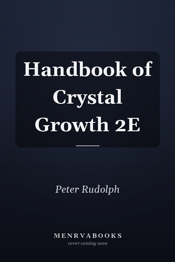 Handbook of Crystal Growth 2E