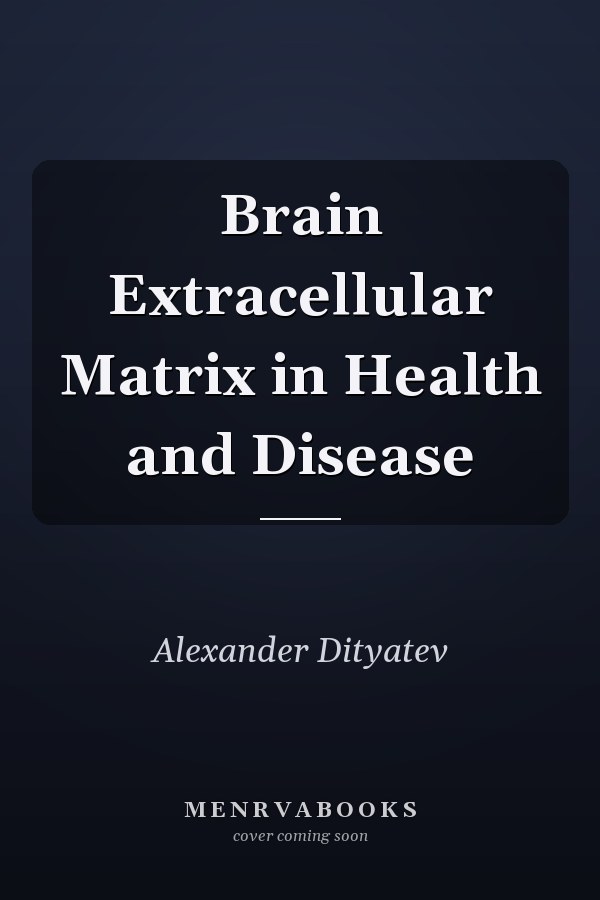 Brain Extracellular Matrix in Health and Disease