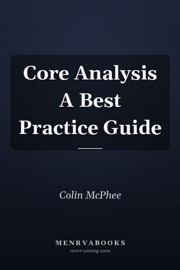 Core Analysis A Best Practice Guide