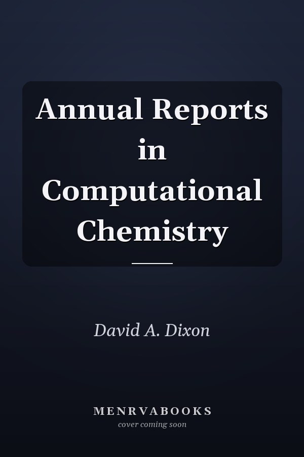 Annual Reports in Computational Chemistry