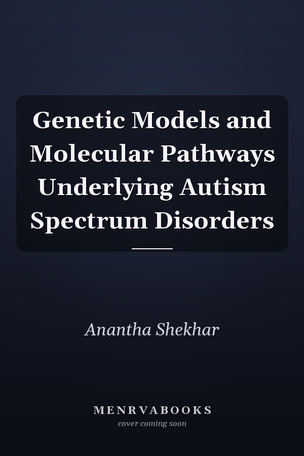 Genetic Models and Molecular Pathways Underlying Autism Spectrum Disorders
