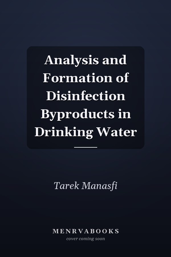 Analysis and Formation of Disinfection Byproducts in Drinking Water