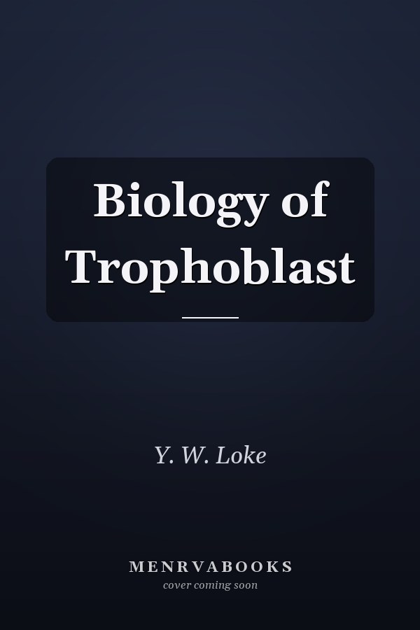 Biology of Trophoblast