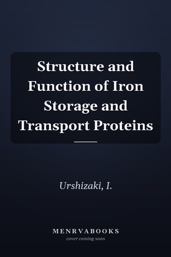 Structure and Function of Iron Storage and Transport Proteins