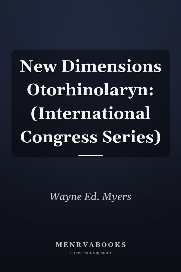 New Dimensions Otorhinolaryn: (International Congress Series)