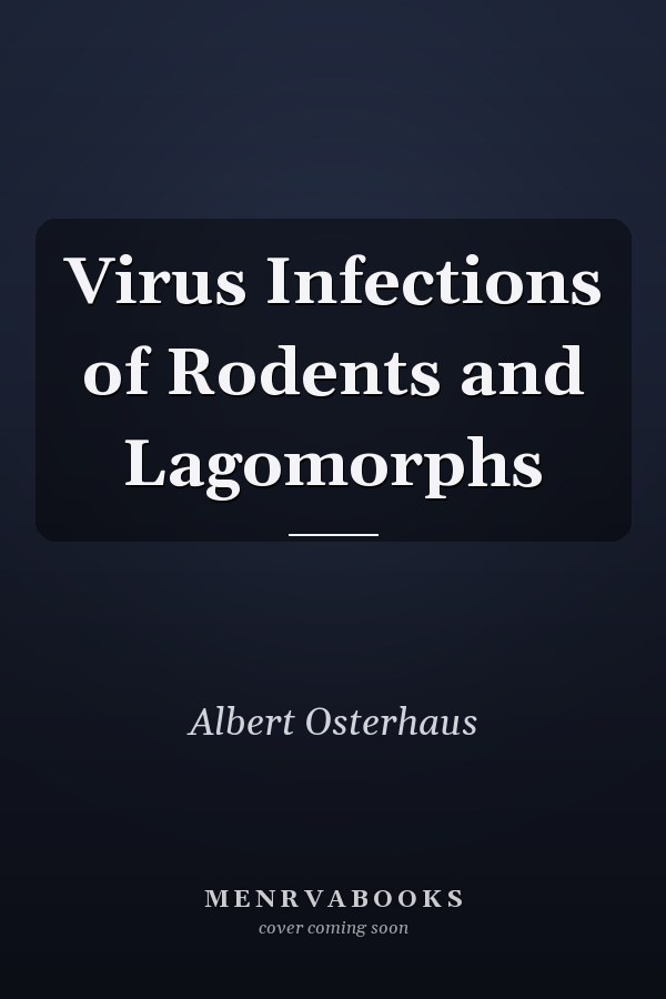 Virus Infections of Rodents and Lagomorphs