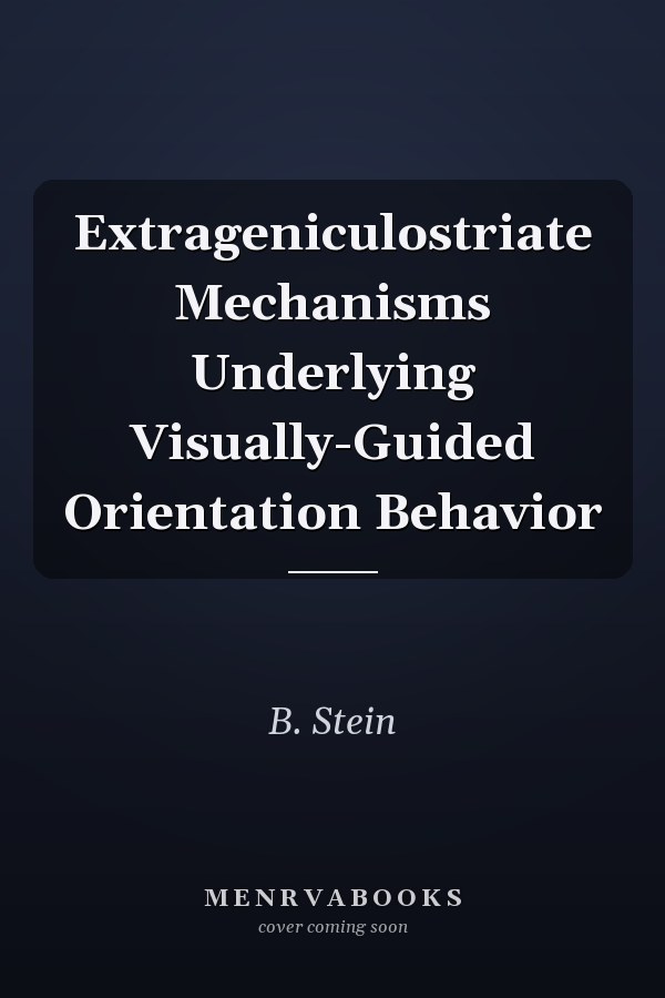 Extrageniculostriate Mechanisms Underlying Visually-Guided Orientation Behavior
