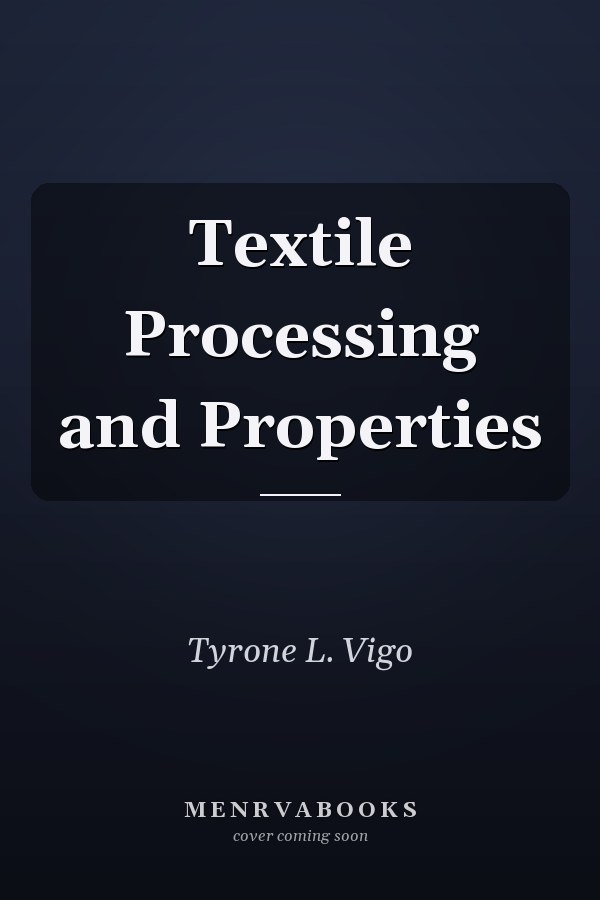 Textile Processing and Properties