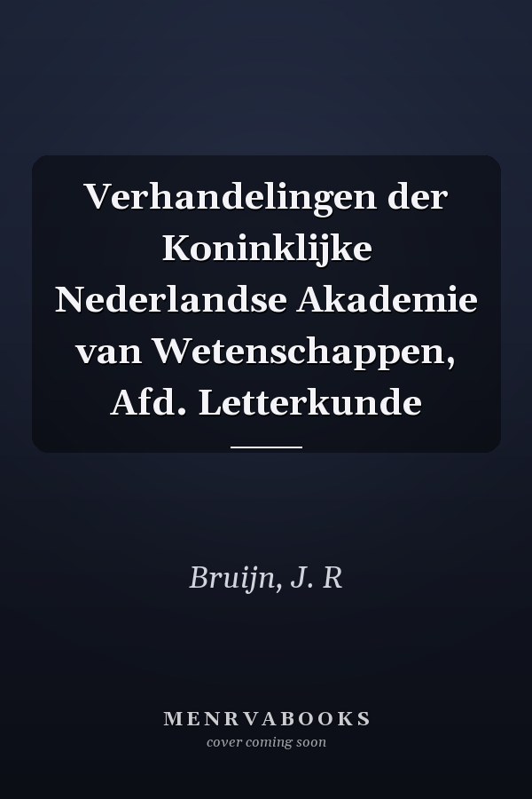 Verhandelingen der Koninklijke Nederlandse Akademie van Wetenschappen, Afd. Letterkunde
