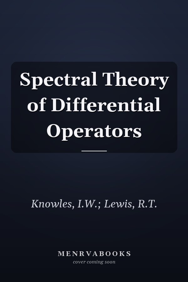 Spectral Theory of Differential Operators