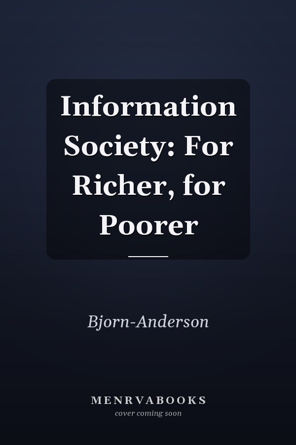 Information Society: For Richer, for Poorer