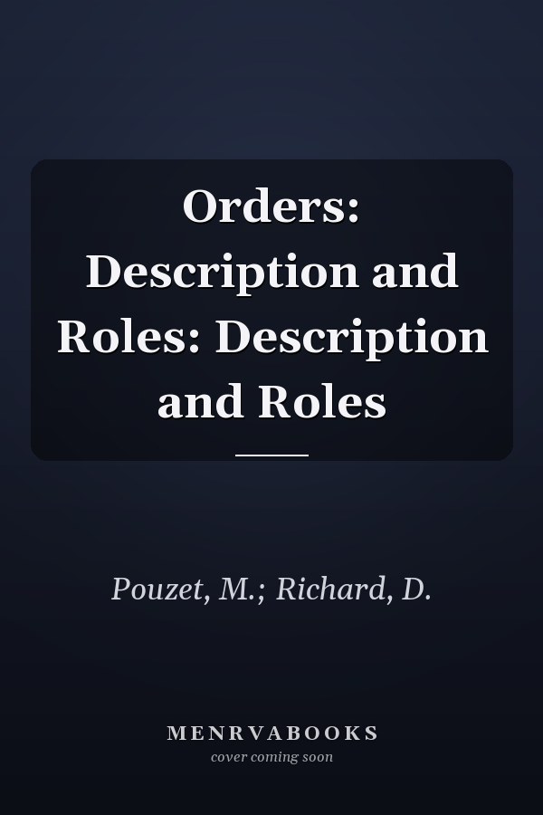 Orders: Description and Roles: Description and Roles