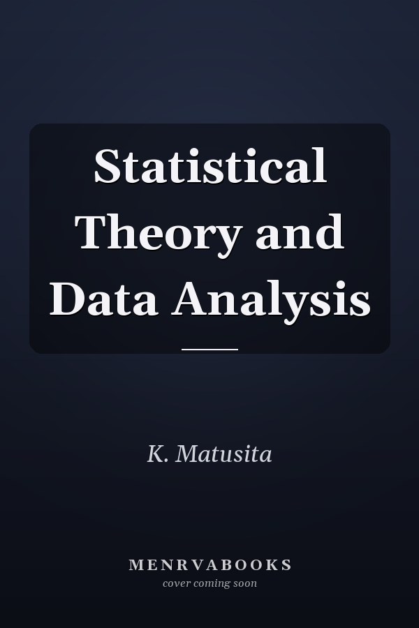 Statistical Theory and Data Analysis