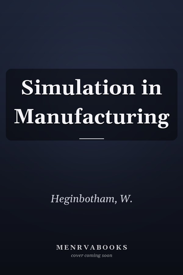 Simulation in Manufacturing