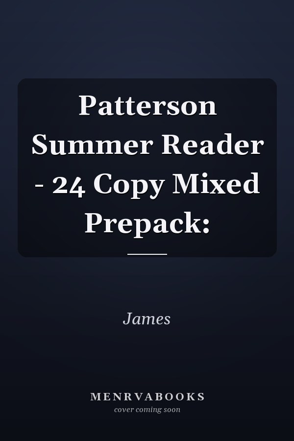 Patterson Summer Reader - 24 Copy Mixed Prepack:
