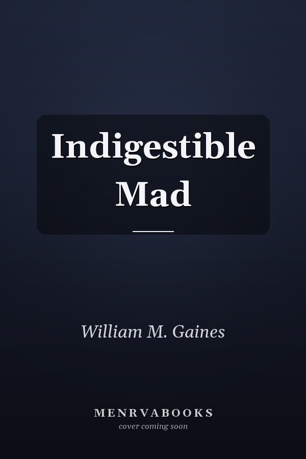 Indigestible Mad