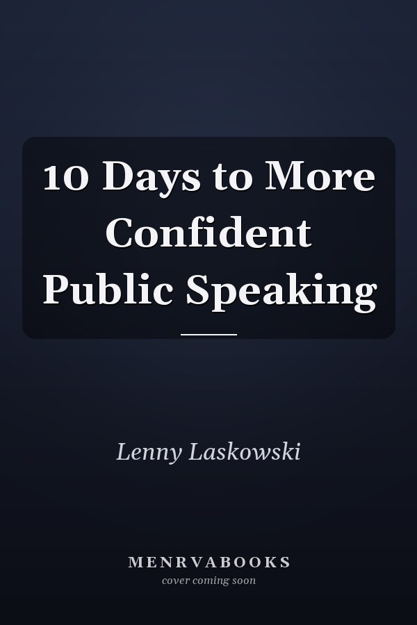 10 Days to More Confident Public Speaking