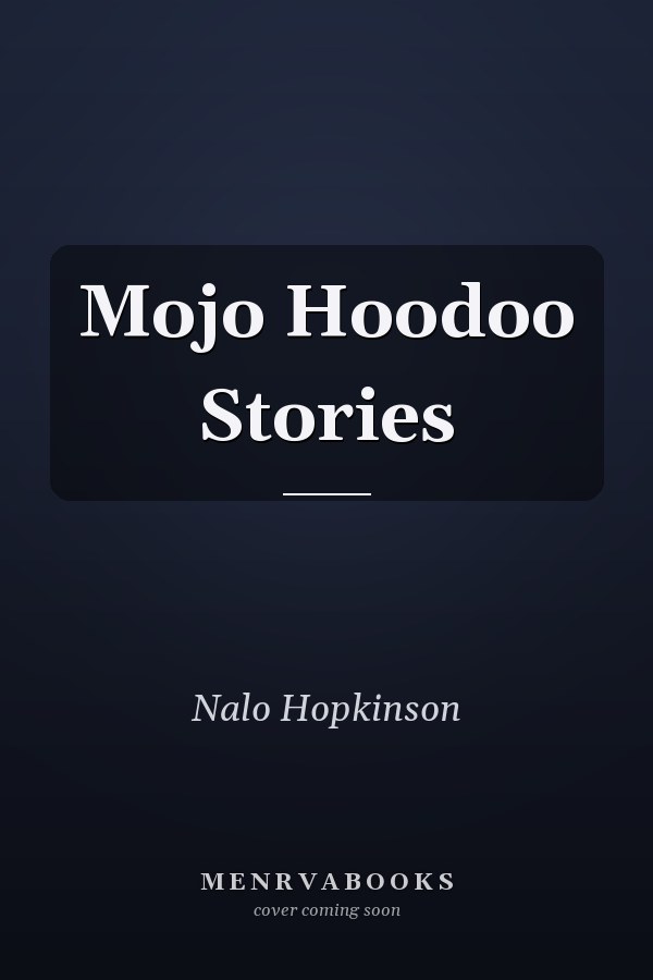 Mojo Hoodoo Stories